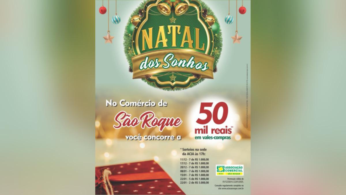 Associação Comercial de São Roque sorteia R$ 50 mil em vale compra na promoção Natal dos Sonhos