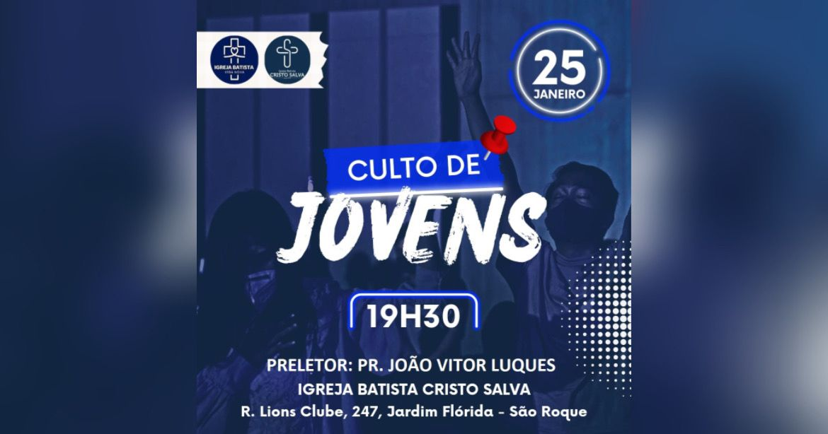 Culto de jovens acontece neste sábado (25), na Igreja Batista Cristo Salva, em São Roque